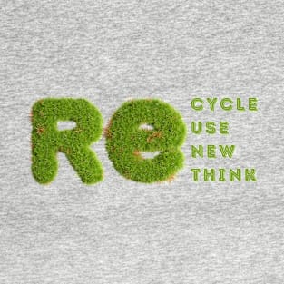 recycle reuse renew rethink grassy T-Shirt